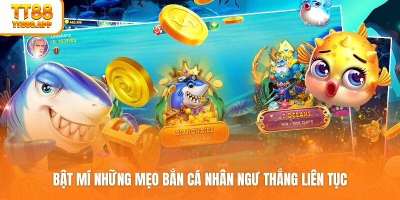 Bật mí những mẹo bắn cá nhân ngư thắng liên tục